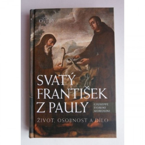 Svatý František z Pauly – život, osobnosť a dílo